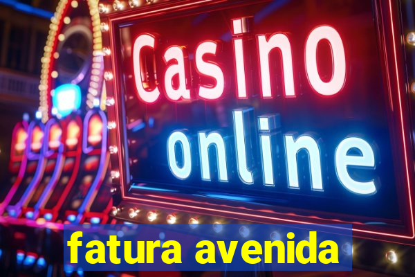 fatura avenida